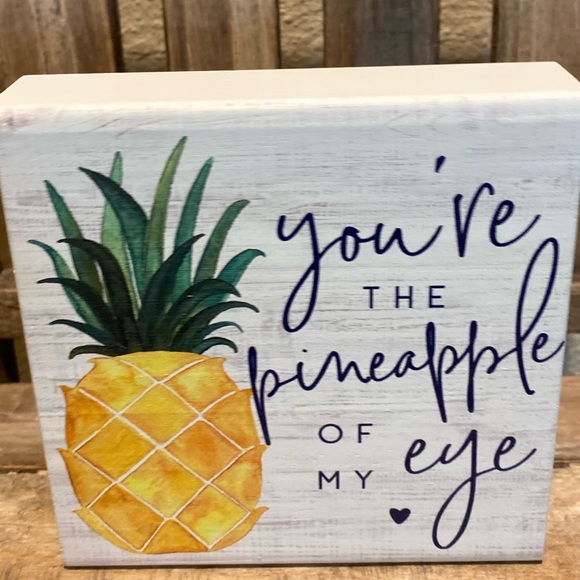 Pineapple Decor For Tier Trays, You’re The Pineapple Of My Eye Wood Decor Sign - Picture 5 of 10